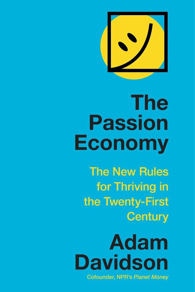 The Passion Economy by Adam Davidson
