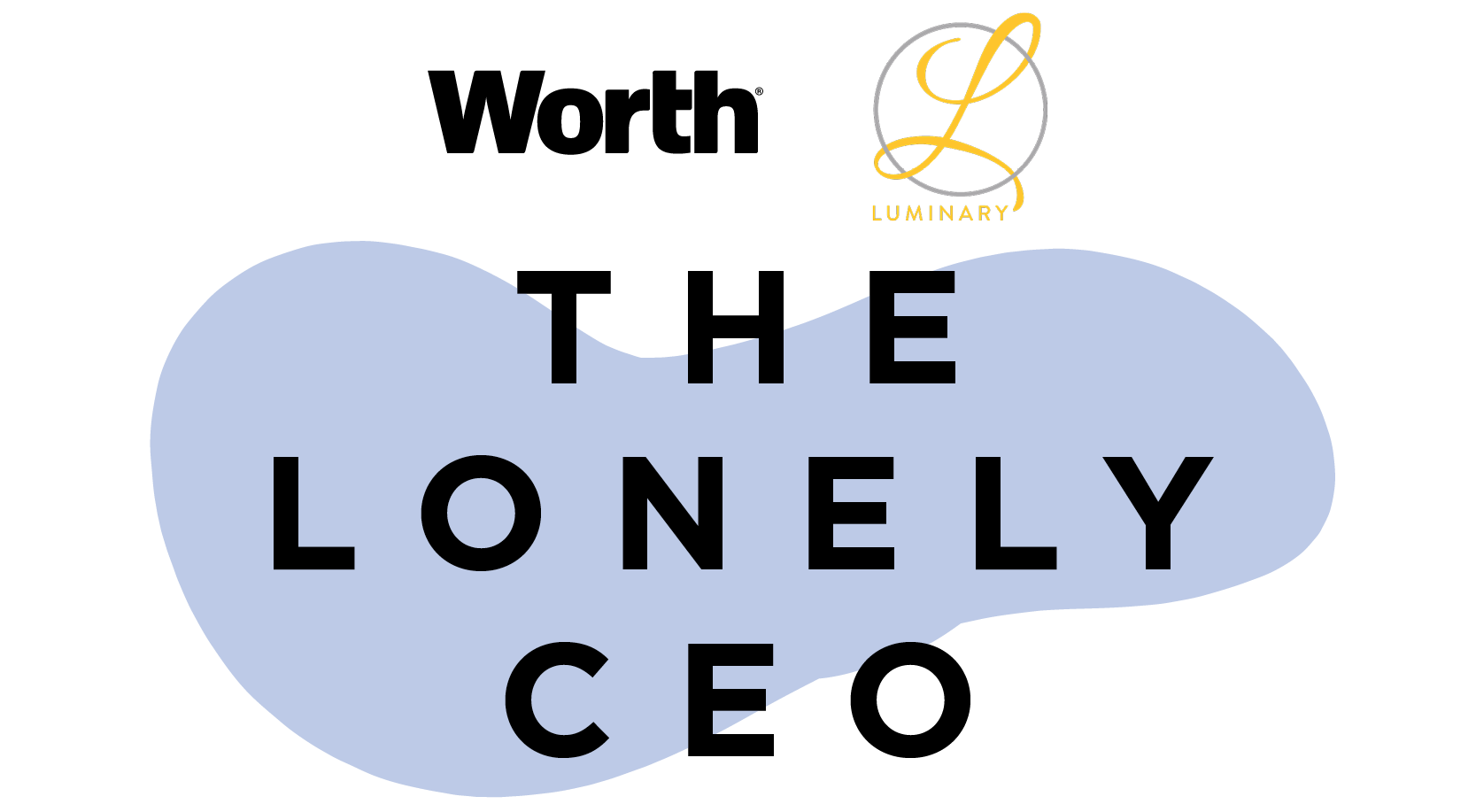 RSVP Now for The Lonely CEO|The Challenges & Opportunities of Remote Leading and the Power of Partnerships - Tuesday