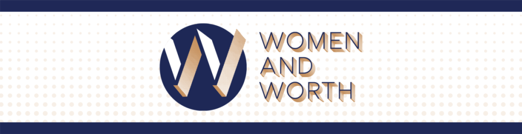 Women & Worth